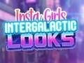 Гульня Insta Girls Intergalactic выглядаюць онлайн