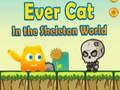Гульня EverCat у свеце шкілетаў  онлайн