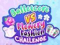 Гульня BalletCore супраць Flowery Fashion Challenge онлайн