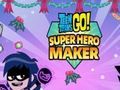 Гульня Teen Titans Go: вытворца супергерояў онлайн