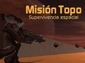 Гульня Misión Topo: Supervivencia Espacial  онлайн