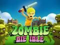 Гульня Zombie Die Ildle онлайн