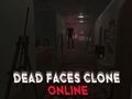 Гульня Клон Dead Faces онлайн  онлайн