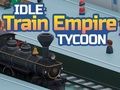 Гульня Імперыя цягнікоў Імперыя Tycoon онлайн