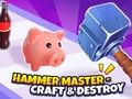 Гульня Hammer Master－Craft & Destroy!  онлайн