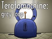Гульня Teratomachine: Шэрая пятля  онлайн