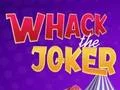 Гульня Whack The Joker онлайн