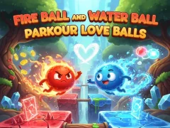 Гульня Fire Ball and Water Ball: Parkour Love Balls онлайн