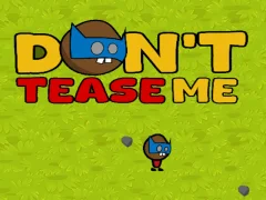 Гульня Dont Tease Me онлайн