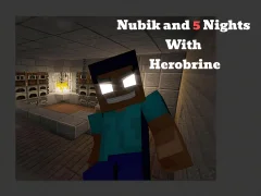 Гульня Nubik And 5 Nights With Herobrine онлайн