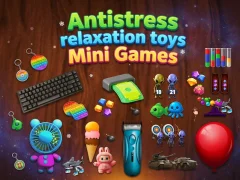 Гульня Antistress relaxation toys Mini Games онлайн