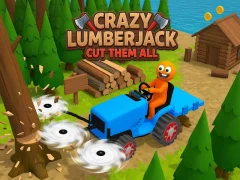 Гульня Crazy Lumberjack: Cut Them All онлайн