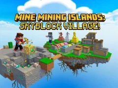 Гульня Mine Mining Islands: Skyblock Village! онлайн