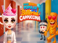 Гульня From Nerd to Popular Ballerina Cappuccina онлайн