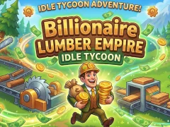 Гульня Billionaire Lumber Empire: Idle Tycoon онлайн