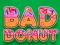Гульня Bad Donut онлайн