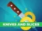 Гульня Knives and Slices онлайн