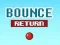 Гульня Bounce Return онлайн