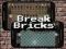 Гульня Break Bricks онлайн
