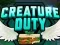 Гульня Creature Duty онлайн