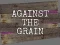 Гульня Against the Grain онлайн