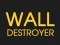 Гульня Wall Destroyer онлайн