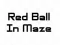 Гульня Red Ball In Maze онлайн