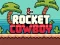 Гульня Rocket Cowboy онлайн