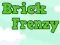 Гульня Brick Frenzy онлайн