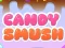 Гульня Candy Smush онлайн