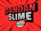 Гульня DanDan Slime онлайн