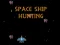 Гульня Space Ship Hunting онлайн