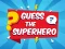 Гульня Guess The Superhero онлайн