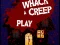 Гульня Whack a Creep онлайн
