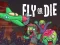 Гульня Fly or Die онлайн