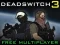 Гульня Deadswitch 3 онлайн