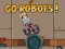 Гульня Go Robots 1 онлайн