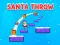 Гульня Santa Throw онлайн