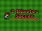 Гульня 2 Minutes Soccer онлайн