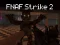 Гульня FNAF Strike 2 онлайн