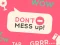 Гульня Don't Mess Up онлайн