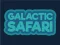 Гульня Galactic Safari онлайн