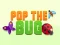 Гульня Pop the Bug онлайн