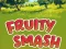 Гульня Fruity Smash онлайн