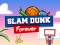 Гульня Slam Dunk Forever онлайн