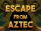 Гульня Escape From Aztec онлайн