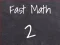 Гульня Fast Math 2 онлайн