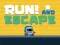 Гульня Run! And Escape онлайн