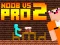 Гульня Noob vs Pro 2 Jailbreak онлайн