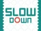 Гульня Slow Down онлайн